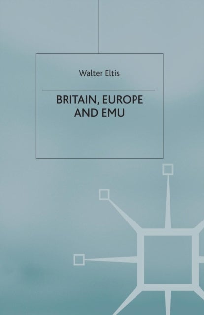 Britain, Europe and EMU