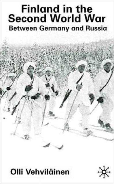 Finland in the Second World War - Between Germany and Russia