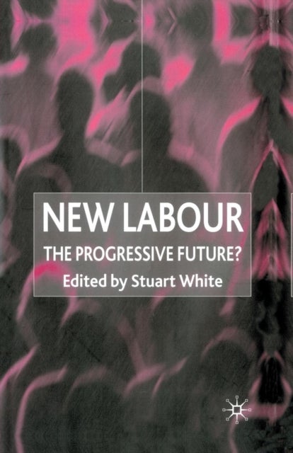 New Labour - The Progressive Future?