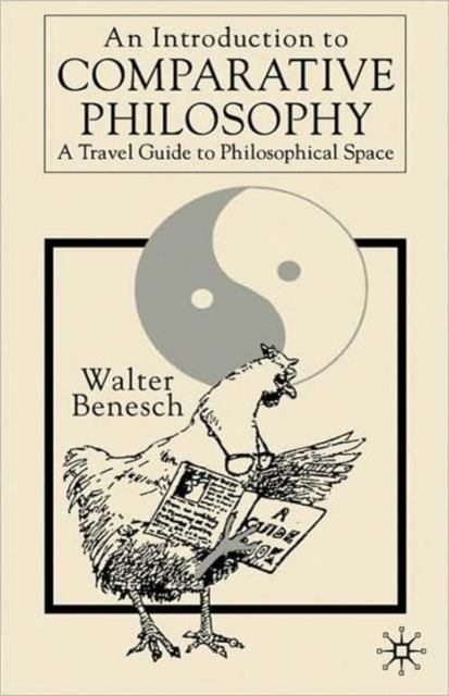 An Introduction to Comparative Philosophy - A Travel Guide to Philosophical Space