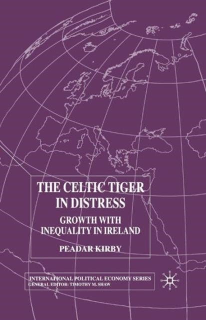 The Celtic Tiger in Distress - Growth with Inequality in Ireland