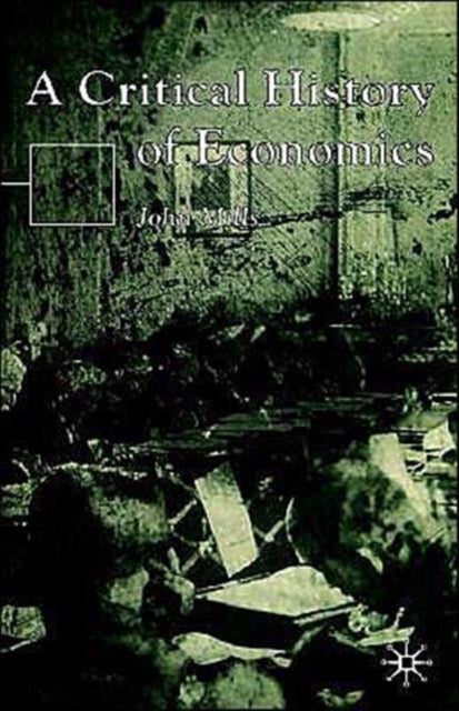 A Critical History of Economics