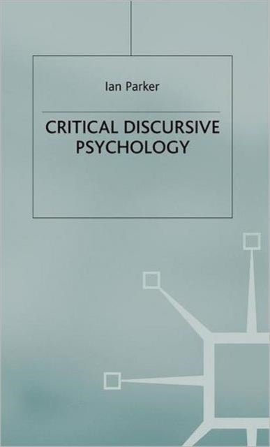Critical Discursive Psychology