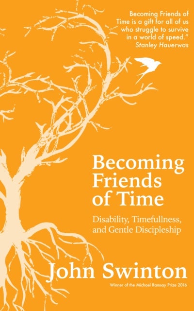 Becoming Friends of Time - Disability, Timefullness, and Gentle Discipleship