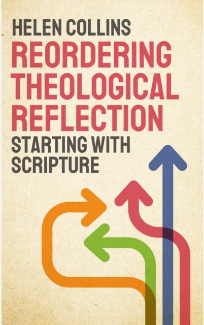 Reordering Theological Reflection - Starting with Scripture