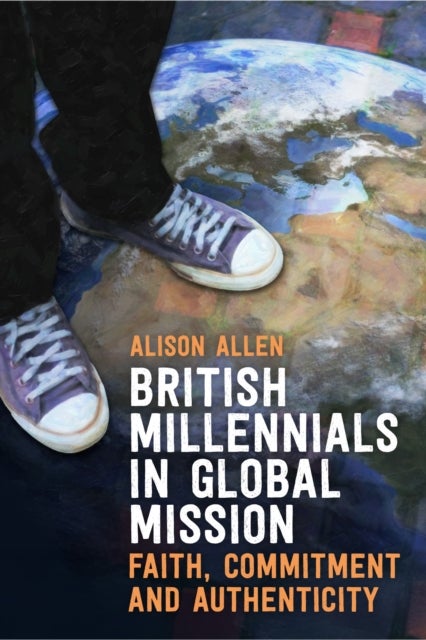 British Millennials in Global Mission - Faith, commitment and authenticity
