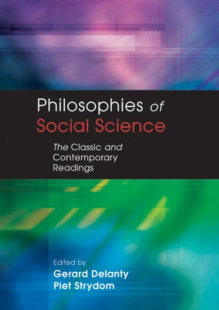 PHILOSOPHIES OF SOCIAL SCIENCE - The Classic and Contemporary Readings