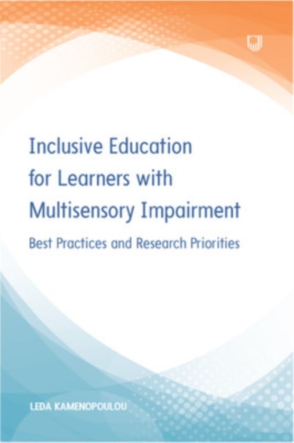 Inclusive Education for Learners with Multisensory Impairment: Best Practices and Research Prioritie