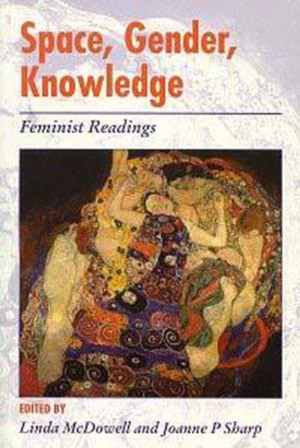 Space, Gender, Knowledge - Feminist Readings