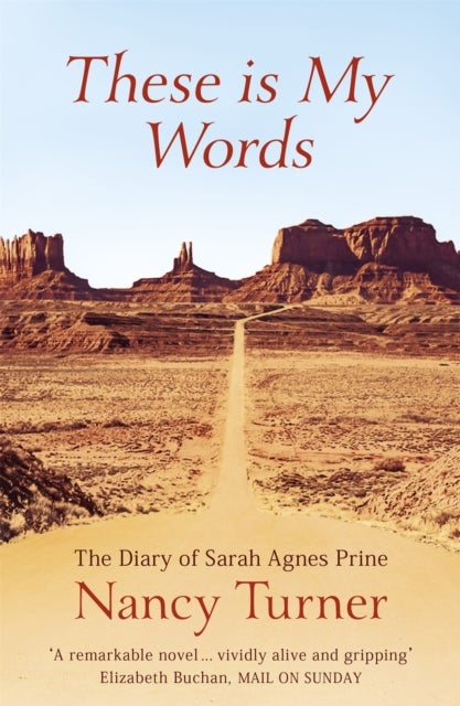 These is My Words - The Diary of Sarah Agnes Prine, 1881-1901