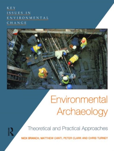 Environmental Archaeology - Theoretical and Practical Approaches