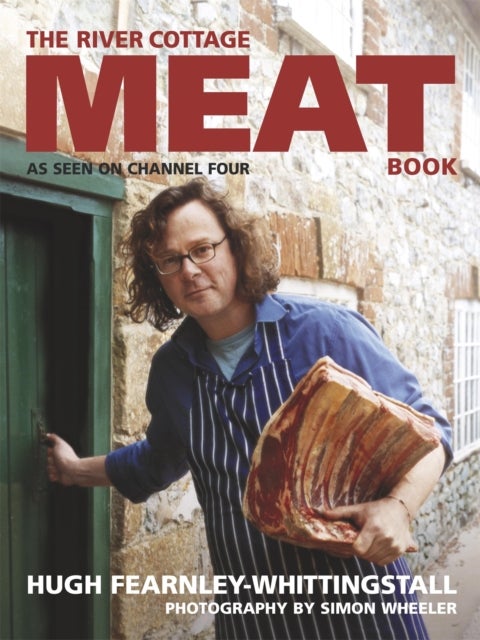 The River Cottage Meat Book - The ultimate guide for any meat lover