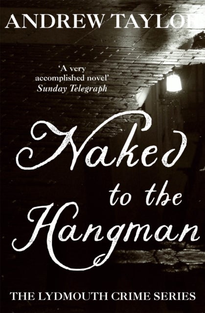 Naked to the Hangman - The Lydmouth Crime Series Book 8