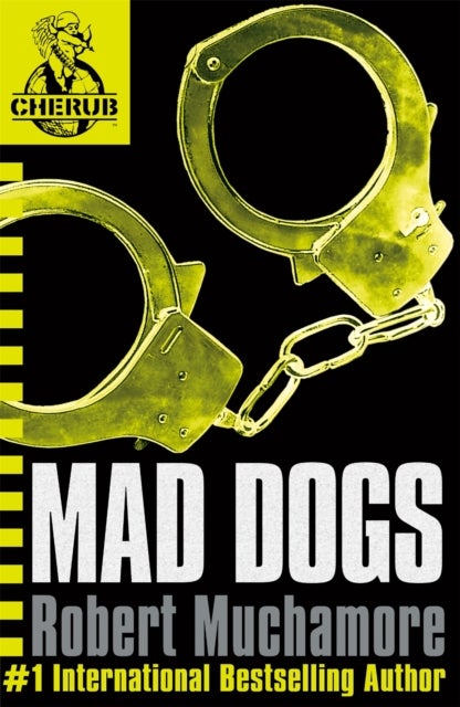 CHERUB: Mad Dogs - Book 8