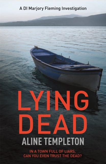 Lying Dead - DI Marjory Fleming Book 3