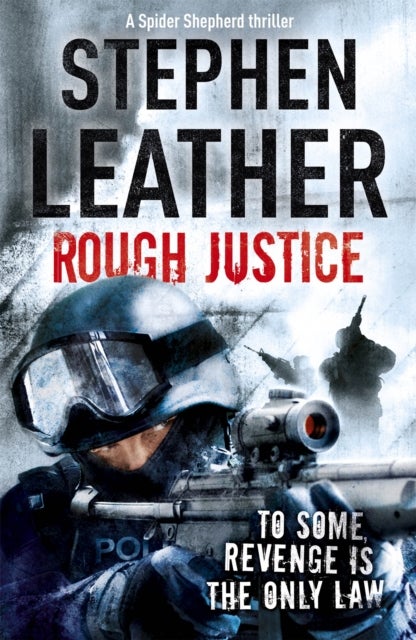 Rough Justice - The 7th Spider Shepherd Thriller