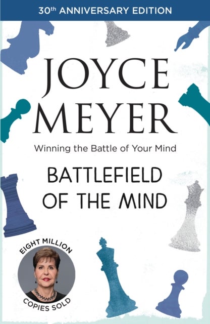 Battlefield of the Mind - Winning the Battle of Your Mind