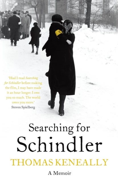 Searching For Schindler - The true story behind the Booker Prize winning novel 'Schindler's Ark'