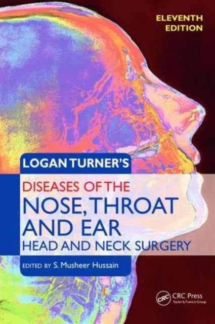 Logan Turner's Diseases of the Nose, Throat and Ear, Head and Neck Surgery - Head and Neck Surgery, 11th Edition