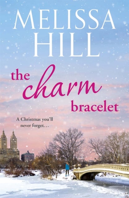 The Charm Bracelet - A gorgeous and heartwarming Christmas romance