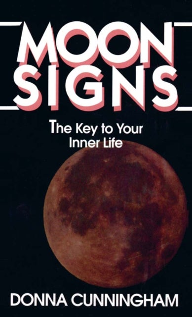 Moon Signs - The Key to Your Inner Life