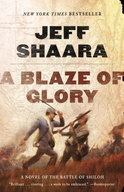 A Blaze of Glory - A Novel of the Battle of Shiloh