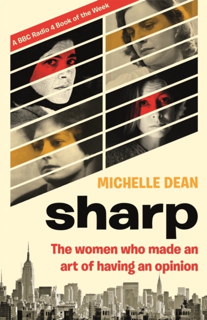 Sharp - The Women Who Made an Art of Having an Opinion