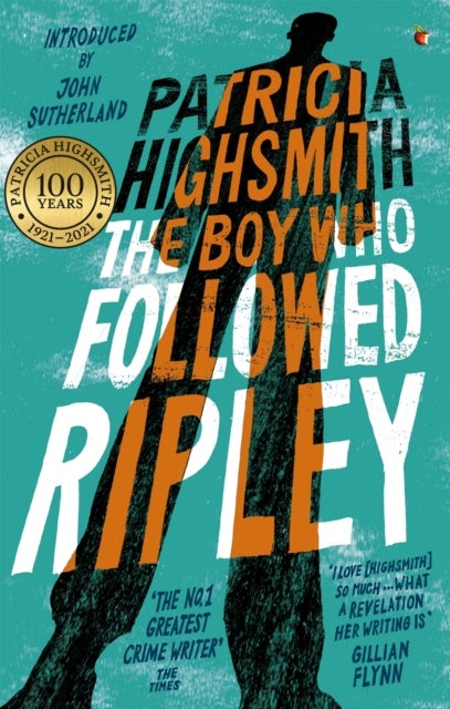 The Boy Who Followed Ripley - The fourth novel in the iconic RIPLEY series - now a major Netflix show