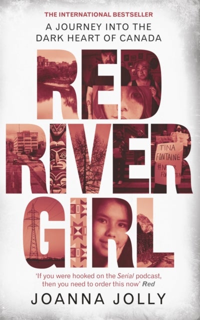 Red River Girl - A Journey into the Dark Heart of Canada - The International Bestseller