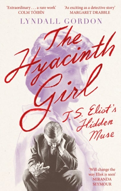 The Hyacinth Girl - T. S. Eliot's Hidden Muse