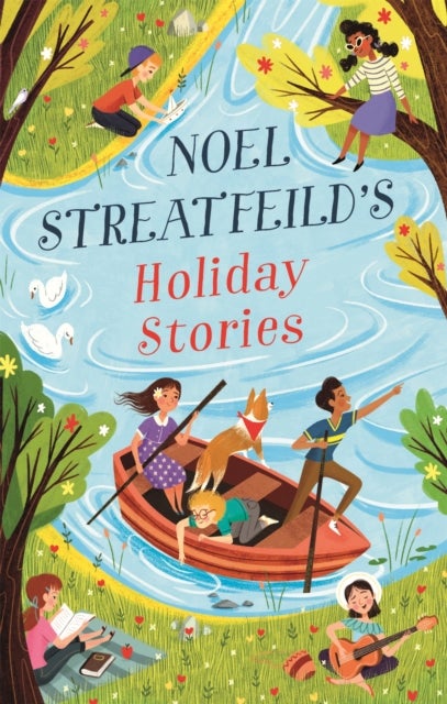 Noel Streatfeild's Holiday Stories - By the author of 'Ballet Shoes'
