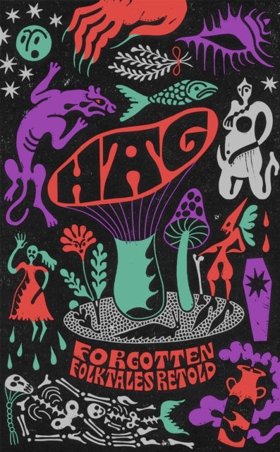 Hag - Forgotten Folktales Retold