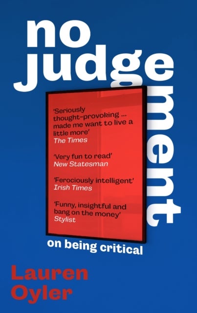 No Judgement - On Being Critical