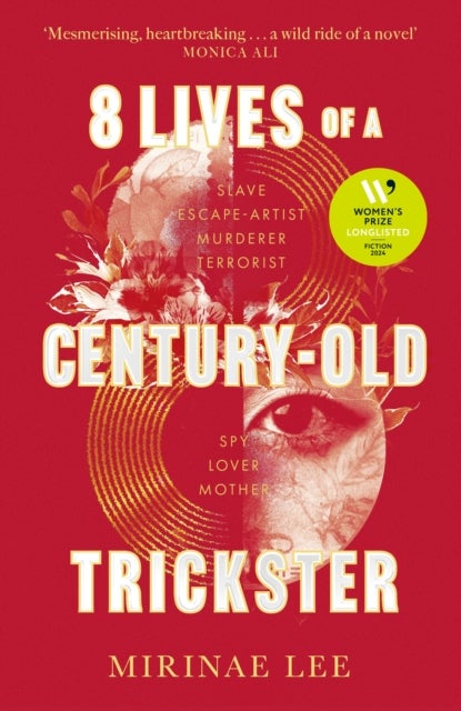 8 Lives of a Century-Old Trickster - Longlisted for the Women's Prize for Fiction 2024