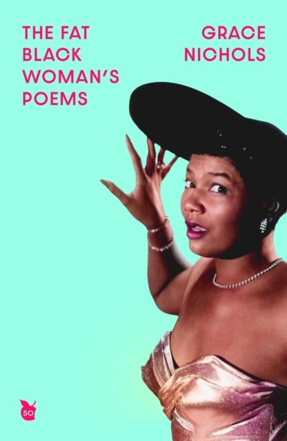 The Fat Black Woman's Poems - Virago 50th Anniversary Edition