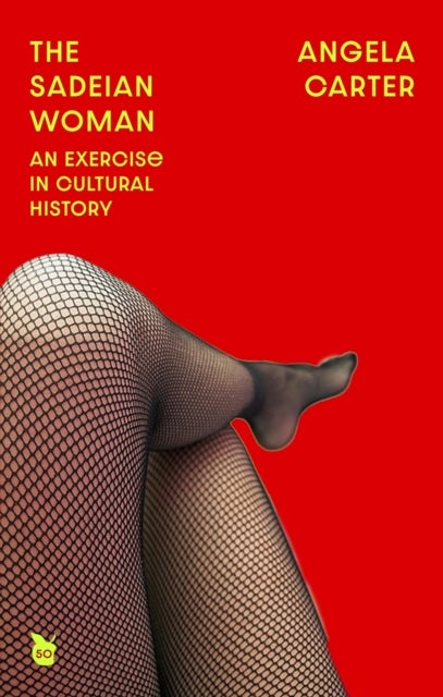 The Sadeian Woman - Virago 50th Anniversary Edition