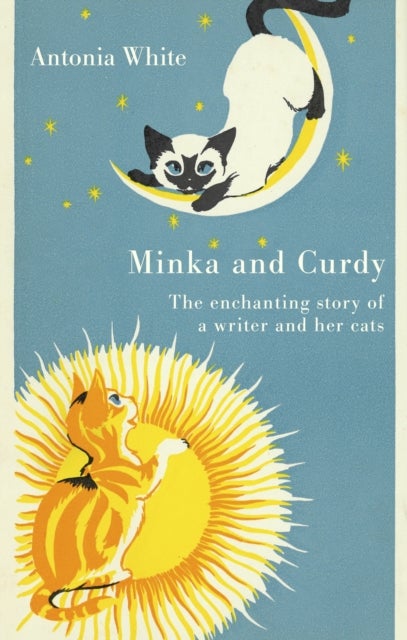 Minka And Curdy - The enchanting story of a writer and her cats