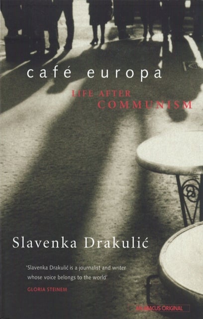 Cafe Europa - Life After Communism