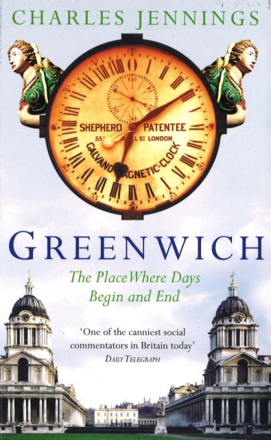 Greenwich - The Place Where Days Begin and End