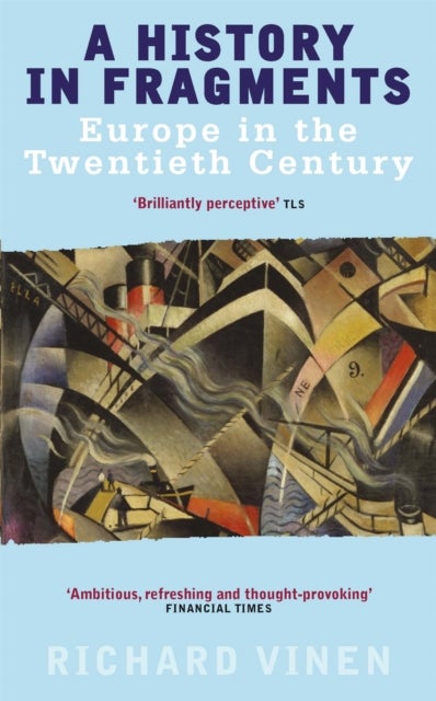 A History In Fragments - Europe in the Twentieth Century