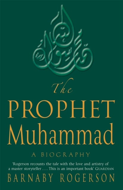 The Prophet Muhammad - A Biography