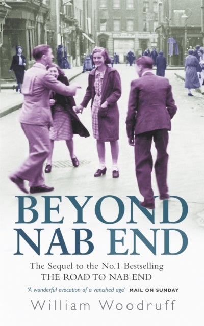 Beyond Nab End - The Sequel to The Road to Nab End