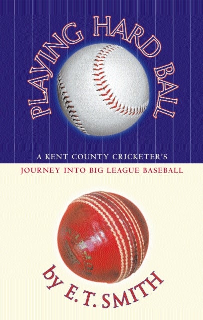 Playing Hard Ball - County Cricket and Big League Baseball