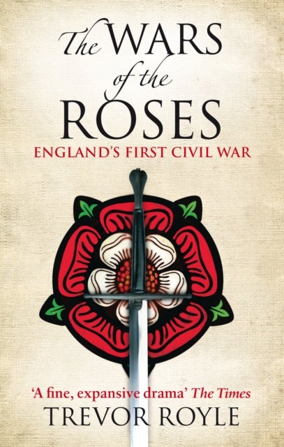 The Wars Of The Roses - England's First Civil War