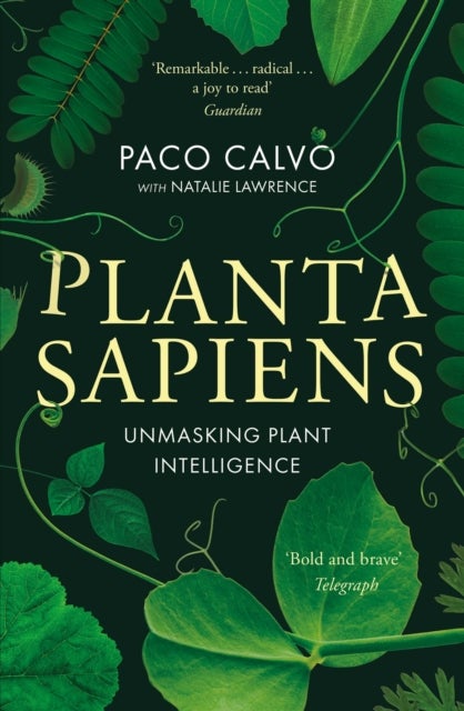 Planta Sapiens - Unmasking Plant Intelligence
