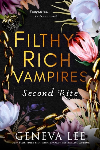 Filthy Rich Vampires: Second Rite - TikTok made my buy it! Twilight meets Gossip Girl in this unputdownable and sizzling vampire romance
