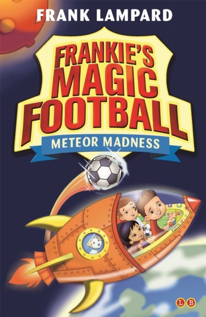Frankie's Magic Football: Meteor Madness - Book 12