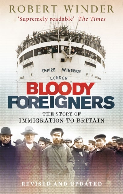 Bloody Foreigners - The Story of Immigration to Britain