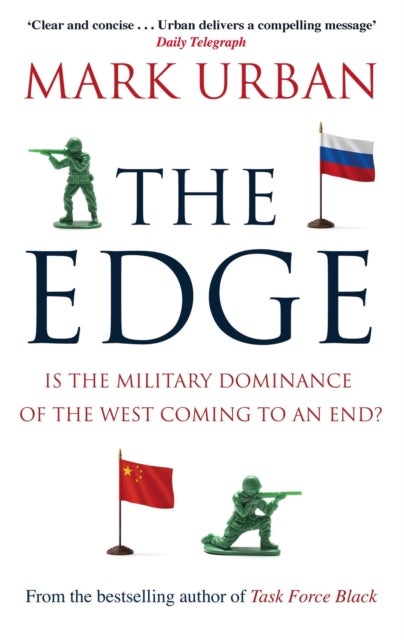The Edge - Is the Military Dominance of the West Coming to an End?
