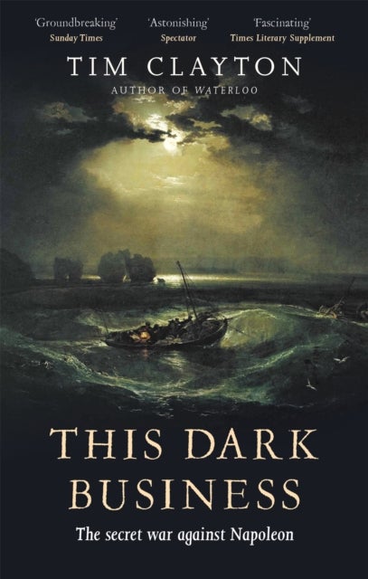 This Dark Business - The Secret War Against Napoleon